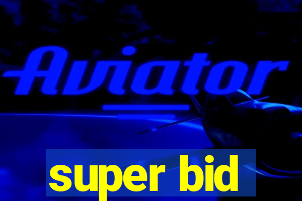 super bid